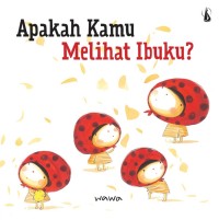 Image of Apakah Kamu Melihat Ibuku