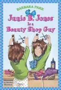 Image of Junie B. Jones Is a Beauty Shop Guy